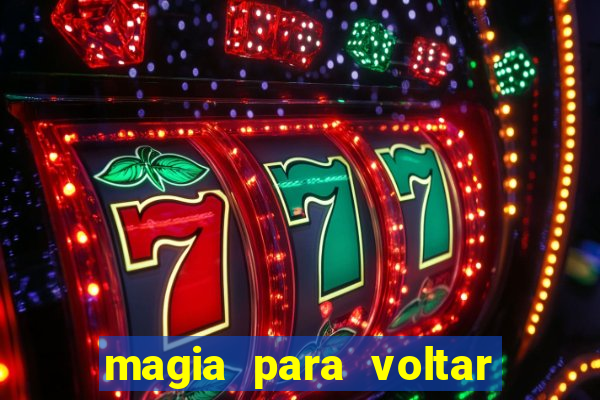 magia para voltar no tempo